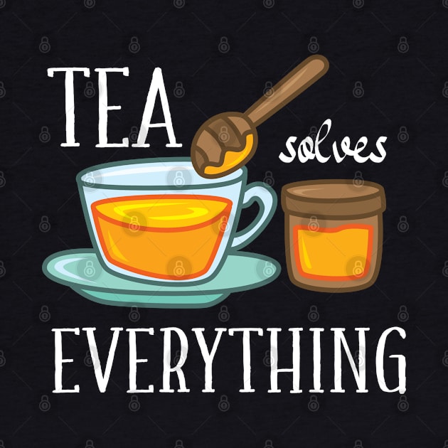 Tea solves everything by IngeniousMerch